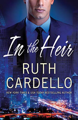 In the Heir: 1 (Westerly Billionaire) - Ruth Cardello [KSIĄŻKA]