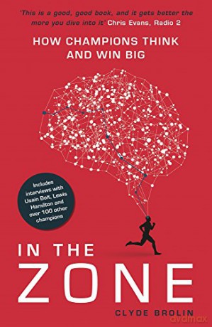 In The Zone: How Champions Think and Win Big - Clyde Brolin [KSIĄŻKA]