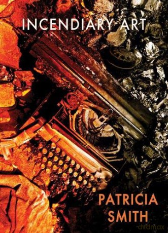 Incendiary Art - Patricia Smith [KSIĄŻKA]