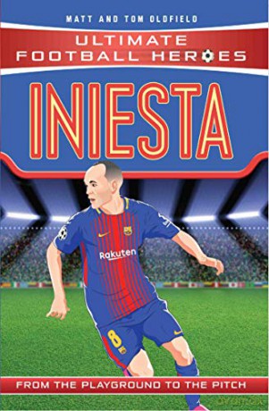 Iniesta (Ultimate Football Heroes) - Collect Them All! - Matt, Tom Oldfield [KSIĄŻKA]