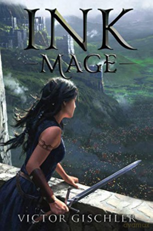 Ink Mage: 1 (A Fire Beneath the Skin) - Victor Gischler [KSIĄŻKA]
