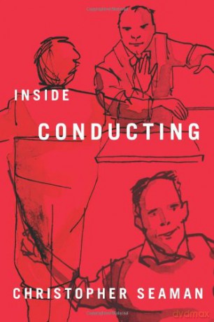 Inside Conducting - Christopher Seaman [KSIĄŻKA]