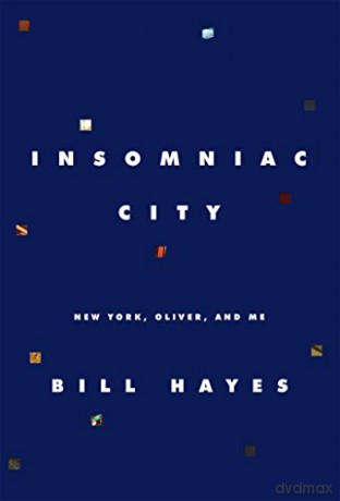 Insomniac City: New York, Oliver, and Me - Bill Hayes [KSIĄŻKA]
