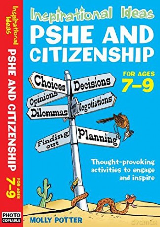 Inspirational Ideas: PSHE and Citizenship 7-9 - Molly Potter [KSIĄŻKA]