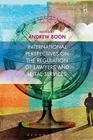 International Perspectives on the Regulation of Lawyers and Legal Services - Professor Andrew Boon [KSIĄŻKA]