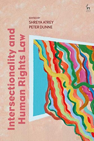 Intersectionality and Human Rights Law - Shreya Atrey, Peter Dunne [KSIĄŻKA]