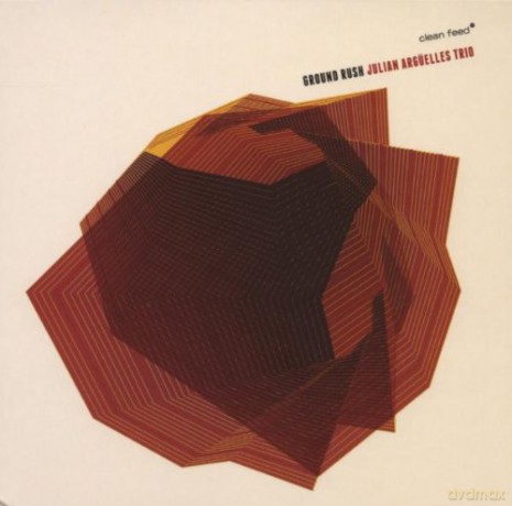 Julian Argüelles, Michael Formanek, Tom Rainey: Ground Rush [CD]