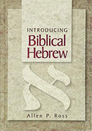 Introducing Biblical Hebrew - Allen P. Ross [KSIĄŻKA]