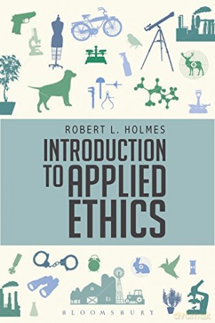 Introduction to Applied Ethics - Robert L. Holmes [KSIĄŻKA]