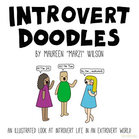 Introvert Doodles: An illustrated look at introvert life in an extrovert world - Maureen Marzi Wilson [KOMIKS]