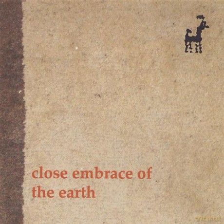 Piotr Michałowski, Mike Khoury, Lenni Bukowski: Close Embrace of the Earth [CD]