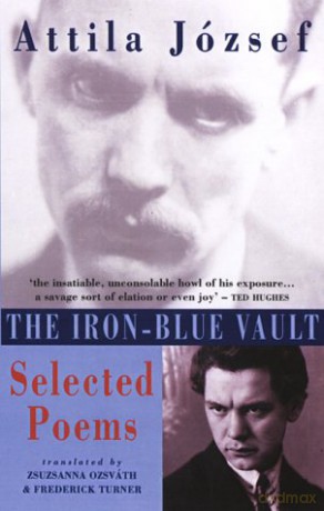 Iron-Blue Vault: Selected Poems - Attila József [KSIĄŻKA]