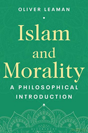 Islam and Morality: A Philosophical Introduction - Oliver Leaman [KSIĄŻKA]