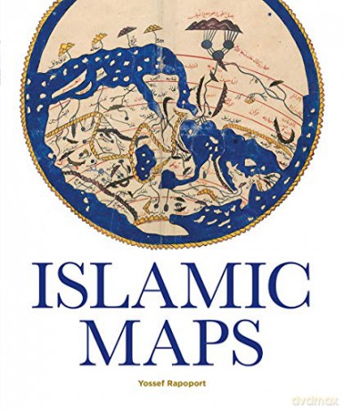 Islamic Maps (Historical Maps) - Yossef Rapoport [KSIĄŻKA]