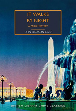 It Walks by Night (British Library Crime Classics) - John Dickson Carr [KSIĄŻKA]