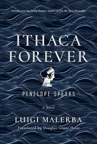Ithaca Forever: Penelope Speaks, A Novel - Malerba [KSIĄŻKA]