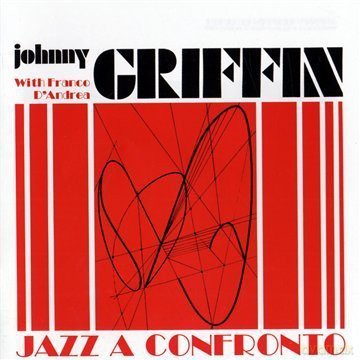 Johnny Griffin: Jazz A Confronto [CD]