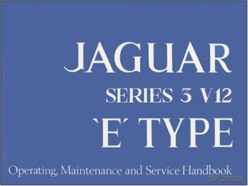 Jaguar E Type V12 Series 3 Handbook (Official Owners' Handbooks) - Jaguar Ltd [KSIĄŻKA]