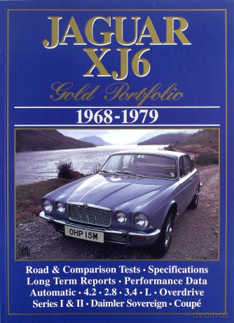 Jaguar XJ6 Gold Portfolio 1968-1979 (Brooklands Books Road Tests Series) - R.M. Clarke [KSIĄŻKA]