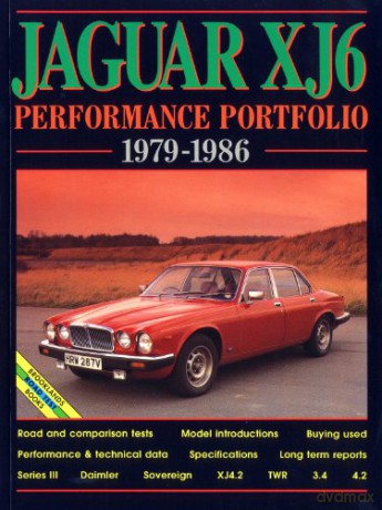 Jaguar XJ6 Series 3 Performance Portfolio 1979-1986 (Brooklands Books Road Test Series) (Performance portfolios) - R.M. Clarke [KSIĄŻKA]