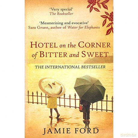 Jamie Ford Hotel On The Corner Of Bitter And Sweet [KSIĄŻKA]