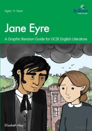 Jane Eyre: Graphic Revision Guides for GCSE English Literature - Elizabeth May [KSIĄŻKA]