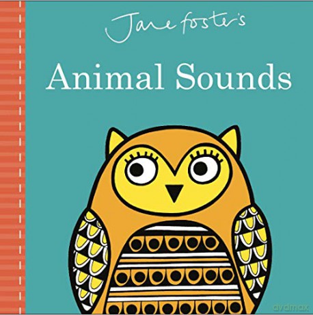 Jane Foster's Animal Sounds (Jane Foster Books) - Jane Foster [KSIĄŻKA]