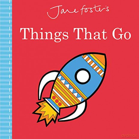 Jane Foster's Things That Go (Jane Foster Books) - Jane Foster [KSIĄŻKA]