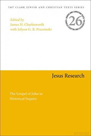 Jesus Research: The Gospel of John in Historical Inquiry - Professor James H. Charlesworth [KSIĄŻKA]
