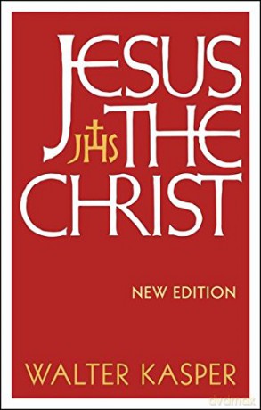 Jesus the Christ: New Edition - Walter Kasper [KSIĄŻKA]