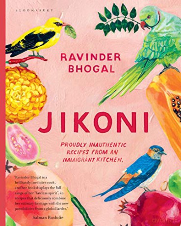 Jikoni: Proudly Inauthentic Recipes from an Immigrant Kitchen - Ravinder Bhogal [KSIĄŻKA]