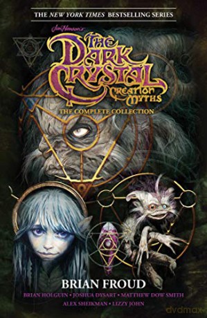 Jim Henson's The Dark Crystal Creation Myths: The Complete Collection - Jim Henson [KSIĄŻKA]