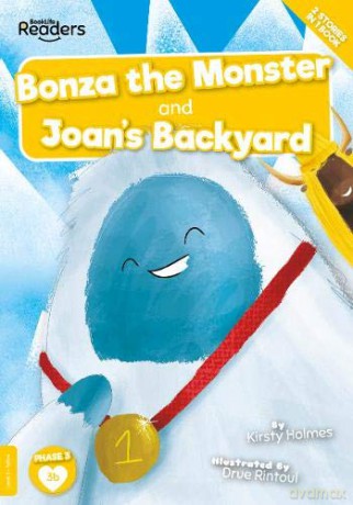 Joan's Back Yard and Bonza The Monster (BookLife Readers) - Kirsty Holmes [KSIĄŻKA]