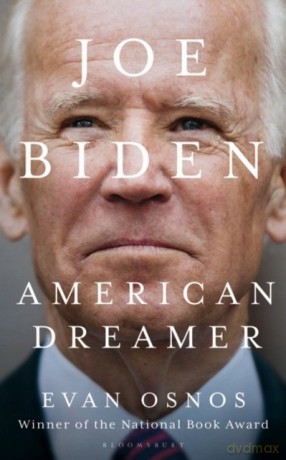 Joe Biden: American Dreamer - Evan Osnos [KSIĄŻKA]