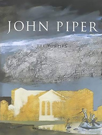 John Piper: The Forties - David Fraser Jenkins [KSIĄŻKA]