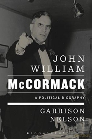 John William McCormack: A Political Biography - Garrison Nelson [KSIĄŻKA]