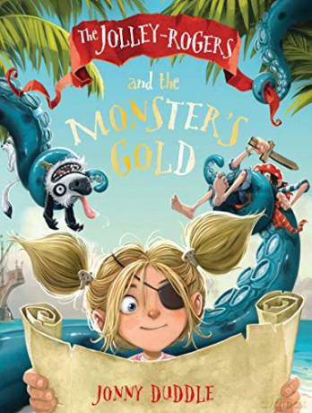 Jolley Roger's and the Monster's Gold (Jolley-Rogers Series) - Jonny Duddle [KSIĄŻKA]