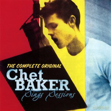 Chet Baker: Chet Baker Sings Sessions: Chet Baker Sings + Sings and Plays [CD]