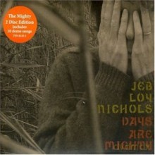 Jeb Loy Nichols: Days Are Mighty [CD]