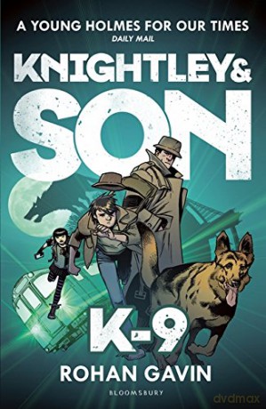 K-9 (Knightley and Son) - Rohan Gavin [KSIĄŻKA]