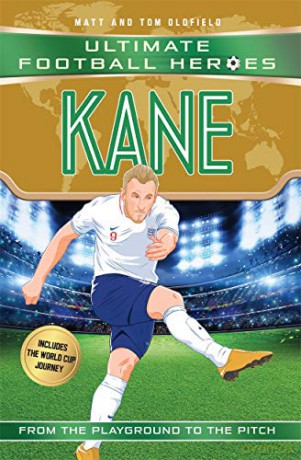 Kane (Ultimate Football Heroes - International Edition)- includes the World Cup Journey!: From the Playground to the Pitch - Matt, Tom Oldfield [KSIĄŻKA]