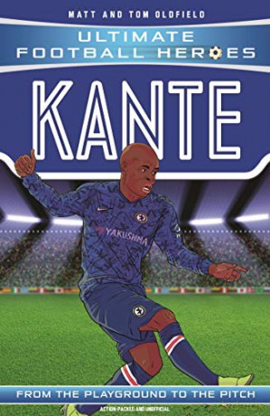 Kante (Ultimate Football Heroes) - Collect Them All! - Matt, Tom Oldfield [KSIĄŻKA]