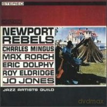 Różni wykonawcy - Charles Mingus, Booker Little, Roy Eldridge, Eric Dolphy, Tommy Flanagan, Max Roach, Abbey Lincoln: Newport Rebels [CD]