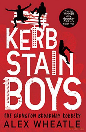 Kerb-Stain Boys: The Crongton Broadway Robbery (Super-readable YA) - Alex Wheatle [KSIĄŻKA]