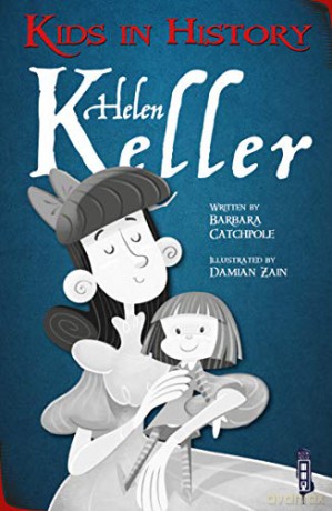 Kids in History: Helen Keller - Barbara Catchpole [KSIĄŻKA]