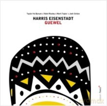 Harris Eisenstadt, Nate Wooley, Mark Taylor, Josh Sinton: Guewel [CD]