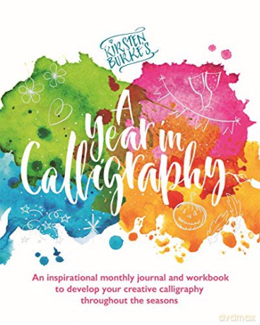 Kirsten Burke's A Year in Calligraphy - Kirsten Burke [KSIĄŻKA]