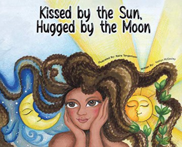 Kissed by the Sun, Hugged by the Moon - Kaitlyn McGauley [KSIĄŻKA]