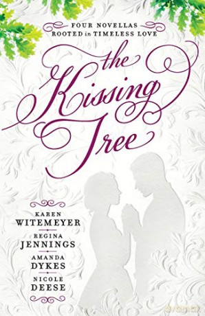 Kissing Tree: Four Novellas Rooted in Timeless Love - Witemeyer [KSIĄŻKA]