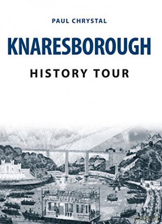 Knaresborough History Tour - Paul Chrystal [KSIĄŻKA]